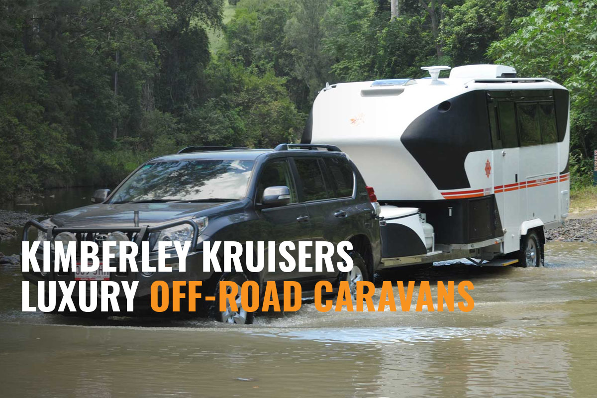Luxury off road Caravan | Kimberley Kampers Australia
