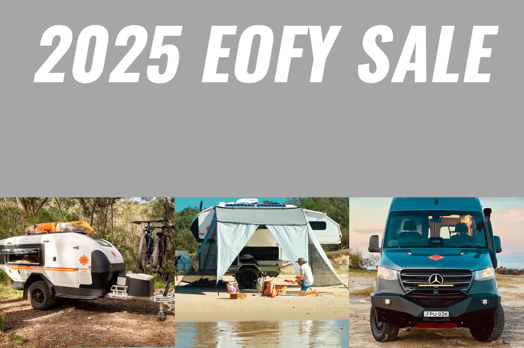 2025 EOFY Sale featuring Kimberley caravans and motorhome for off grid camping.